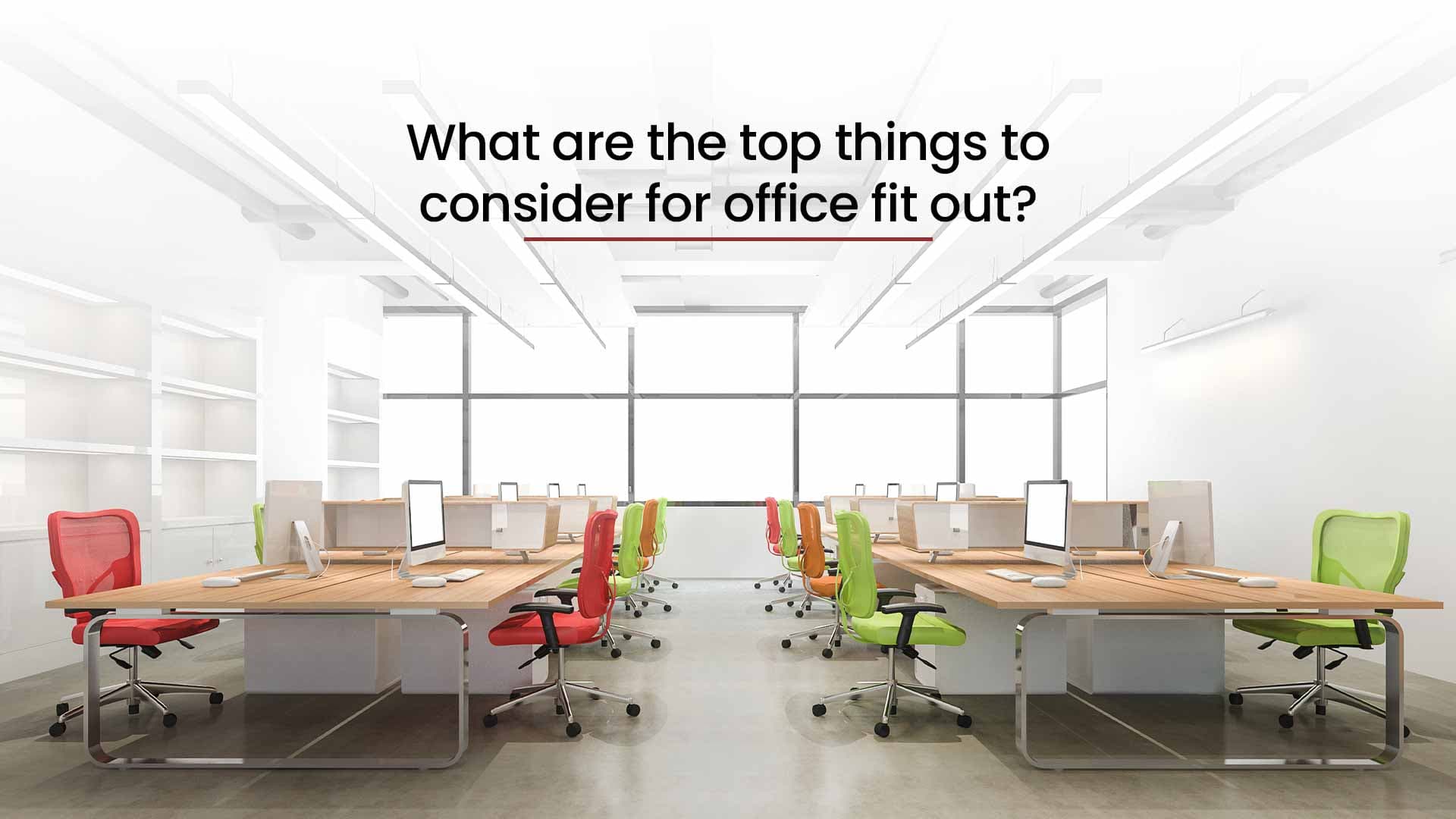 What are the Top Things to Consider for Office Fit out?