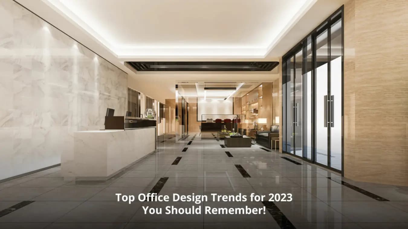 Top Office Design Trends for 2023 You Should Remember!